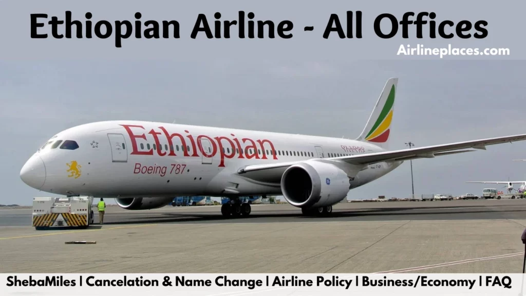 Ethiopian Airlines All Offices and FAQ Pages