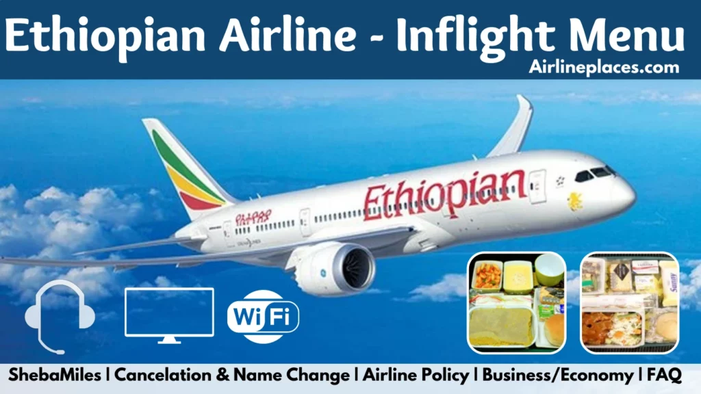 ShebaMiles Ethiopian Airlines Inflight Menu Meals & Entertainment Options