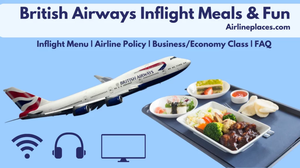 British Airways Inflight Meals Food Menu & Entertainment Options