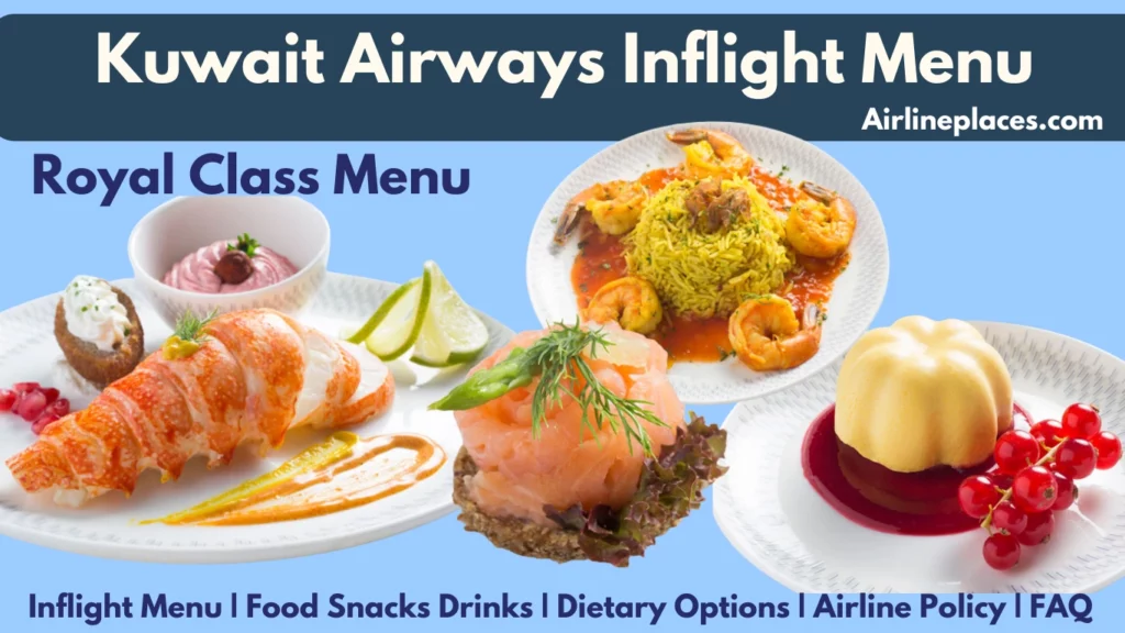 Kuwait Airways Inflight Menu Royal Class Meals Sample What to Expect