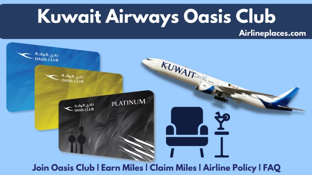 Kuwait Airways Oasis Club Tiers Status Levels, Earn Miles, Redeem, Claim miles