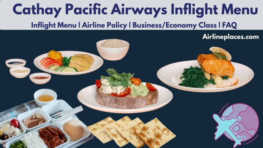 Cathay Pacific Food Menu Meals, Snacks Beverage and Dietary Options