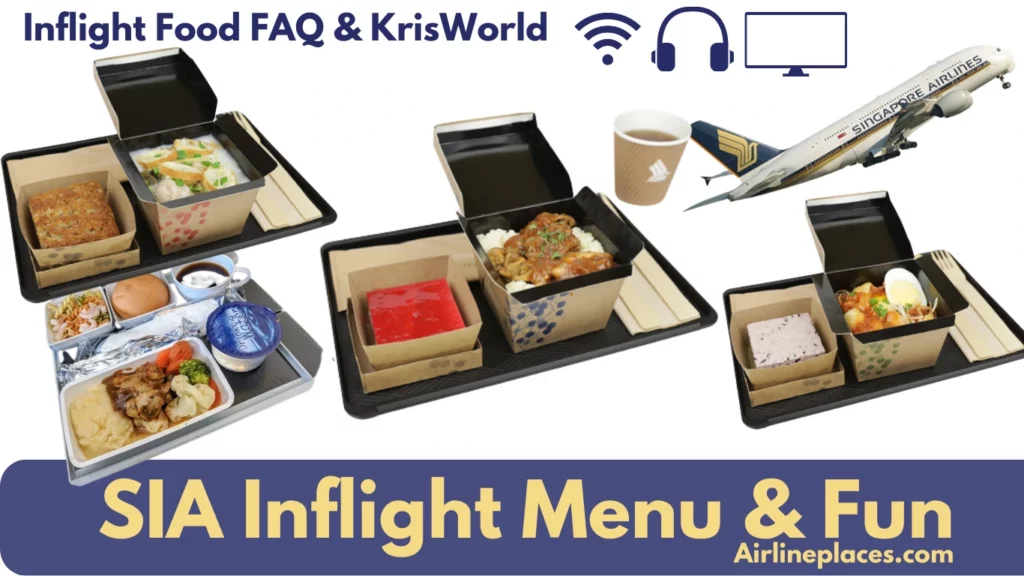 Singapore Airlines Onboard Entertainment & Food Menu SIA Krisworld & Wifi